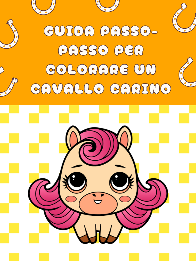 Guida Passo-Passo per Colorare un Cavallo Carino