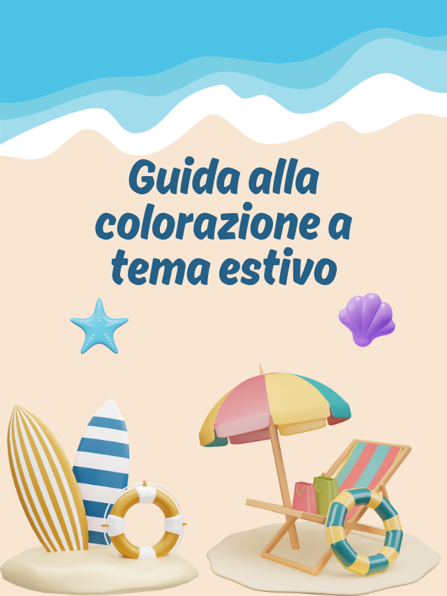 Guida alla colorazione a tema estivo