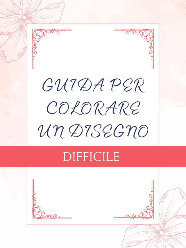 Guida per colorare un disegno difficile